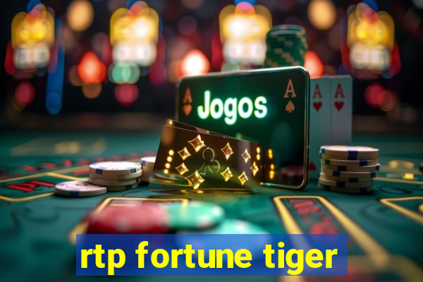 rtp fortune tiger